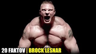 20 FAKTOV - Brock Lesnar: BEŠTIA v ľudskom tele. A čo Steroidy?