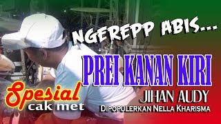 cak met ngerepp abiz "PREI KANAN KIRI" LIRIK - JIHAN AUDY NEW PALLAPA chords