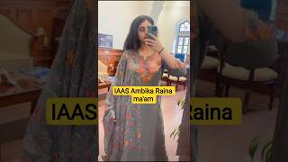 Ambika Raina ma'am IAAS officer ❣️ upsc topper motivational video #upscmotvation #shorts #trending
