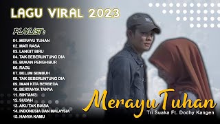 Koleksi Lagu Viral 2023 - Merayu Tuhan || Pop Indonesia Terbaru