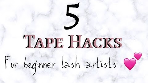 5 Easy Lash Extension Tape Hacks for Lash Artists