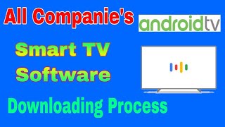 All companie's smart TV software downloading process screenshot 2