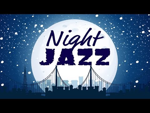 ? Night of Smooth Jazz - Music Radio 24/7 Live Stream - Relaxing JAZZ for Work, Study, Sleep