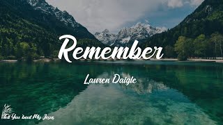 Lauren Daigle - Remember (Lyrics) | I can't stop thinking about