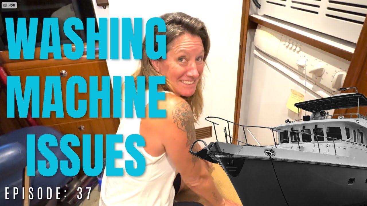 Projects in Paradise Part 3 – Washing Machine on a Boat…is it Worth it?