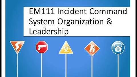 DQE EM111 Incident Command System Organization and Leadership