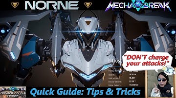 [Mecha Break] ~ Quick Norne Guide: Tips & Tricks