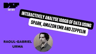 Interactively Analyse 100GB of Data using Spark, Amazon EMR and Zeppelin - Data Science Festival