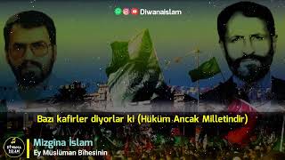 Mizgina İslam - Ey Müslüman Bîhesinin