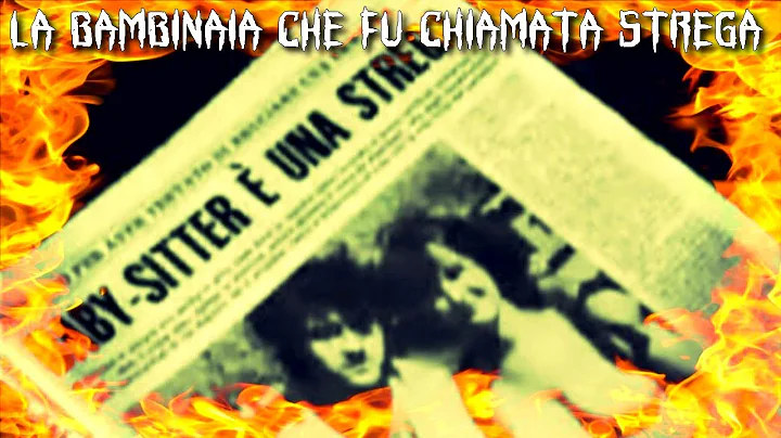 LA BAMBINAIA CHE FU CHIAMATA STREGA - LA STORIA DI...