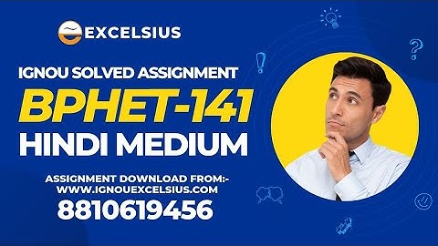 IGNOU BPHET-141 PHSYICS Solved Assignment IN HINDI 2023 on YouTube BSCG Course @ignouexcelsius