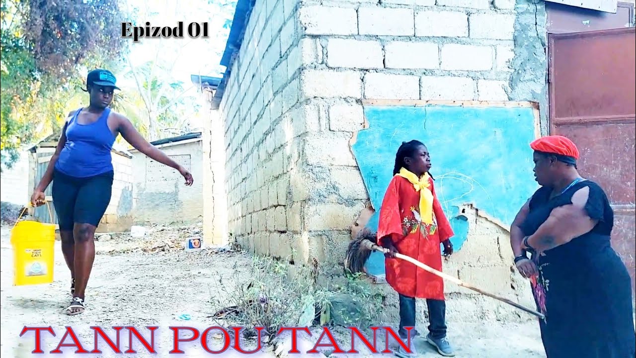 TANN POU TANN EPIZOD 01 PÈLAVI / MALFWA /SÈ TIZWEN / DEBOUL / DINA / TIBOB / LILINE /MALY / LIFET...
