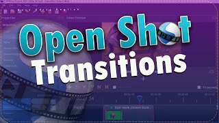 Transitions   OpenShot Video Editor Tutorial   OpenShot Video Editor   OpenShot Tutorial   2024