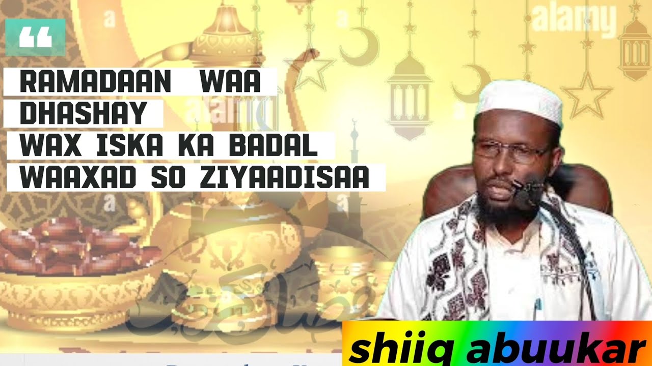 Sh abuukar xasan || wa khasaaro hadi eysan wax iska ka badalin bisha ramadan