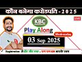 KBC LAKHPATI 03  Sept Superfast Live Answers  By Saurabh Mishra