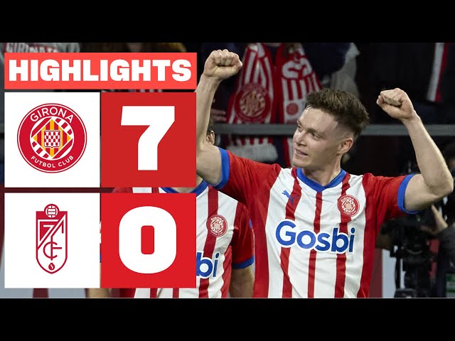 GIRONA FC 7 - 0 GRANADA CF | HIGHLIGHTS LALIGA EA SPORTS class=