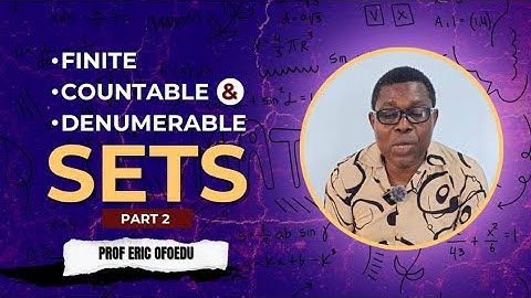 Lecture 4: Finite, Denumerable And Countable Sets - Explained Simply | Examples (Part 2)