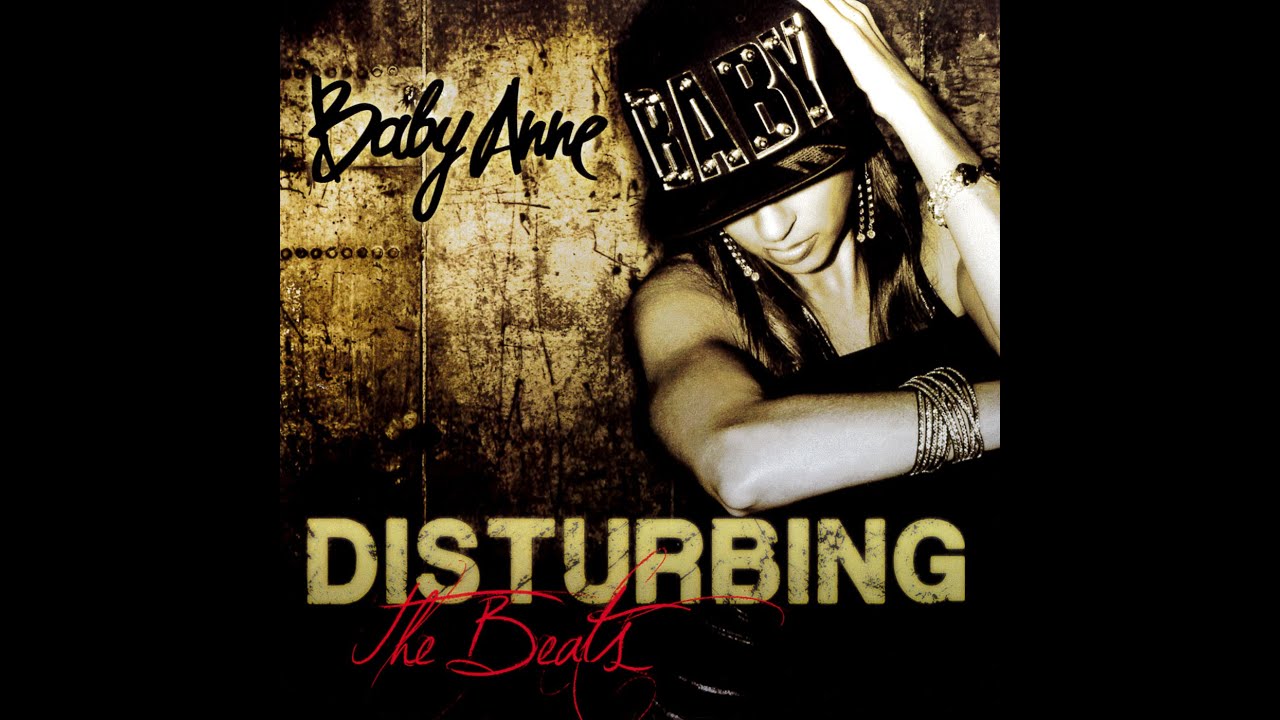 Baby Anne - Disturbing The Beats [FULL MIX]