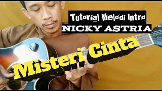Tutorial Melodi Intro - MISTERI CINTA  ( Nicky Astria )