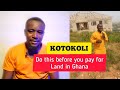 Kotokoli do this before you pay for land in ghana buy land in ghana real estate in ghana
