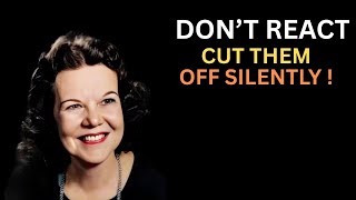 DON'T REACT, CUT THEM OFF SILENTLY!  BEST MOTIVATIONAL SPEECH BY KATHRYN KUHLMAN