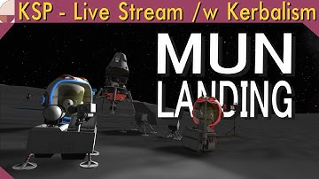 Mun Program - Part 8 | KSP Live Stream (1.11.2)