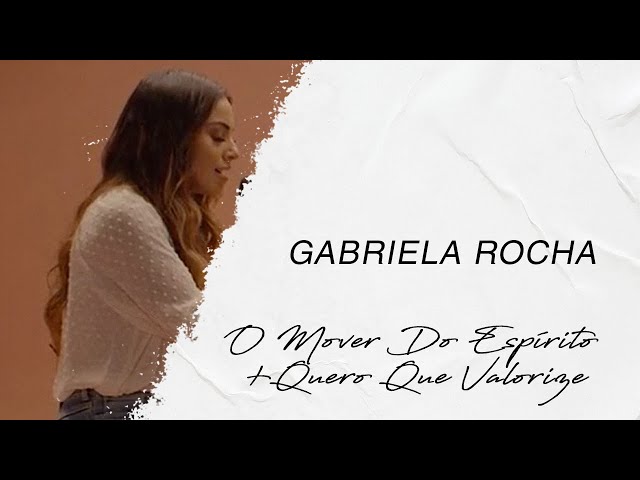 Gabriela Rocha | O Mover Do Espírito / Quero Que Valorize (LETRA) class=