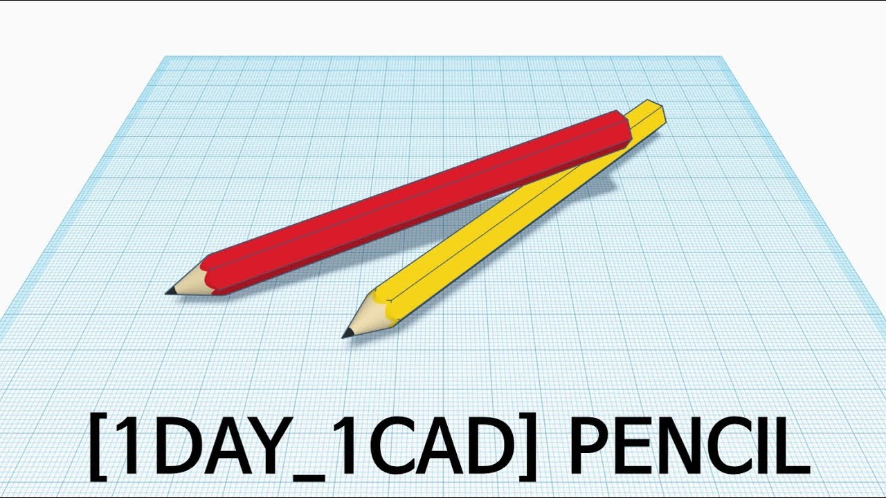 [1DAY_1CAD] PENCIL (Tinkercad Knowhow / Style / Education) YouTube