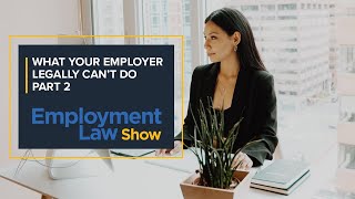 Famous What your employer legally can't do Part 2  -  Employment Law Show: S5 E30 Profile