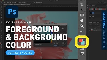 Foreground Color & Background Color - Toolbar Explained & Demonstrated [Photoshop for Beginners]
