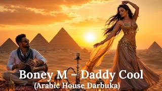 Boney M – Daddy Cool (Arabic House Darbuka Remix)