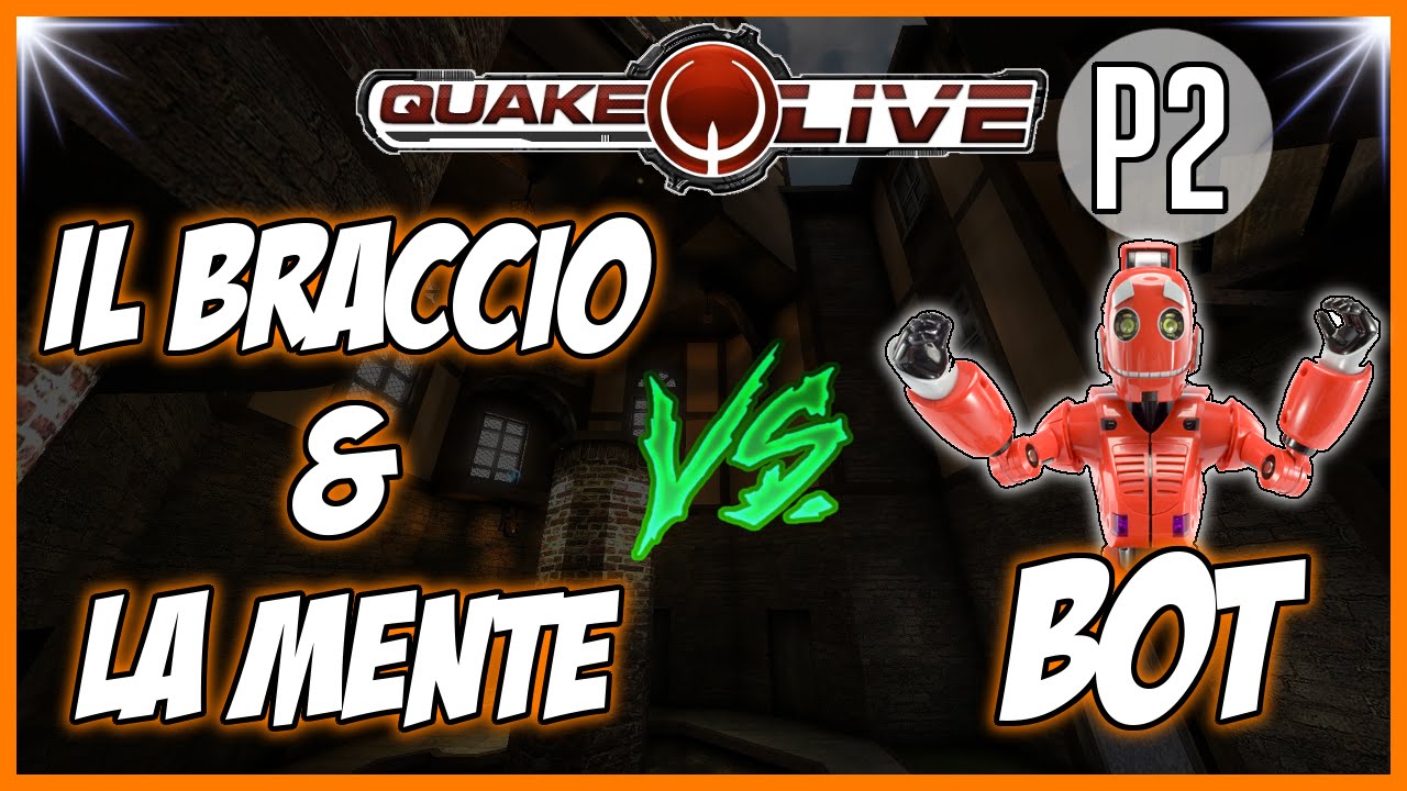 Il Braccio E La Mente VS Bot [Nightmare] - Quake Live - Parte 2/2 failure meaning in bengali