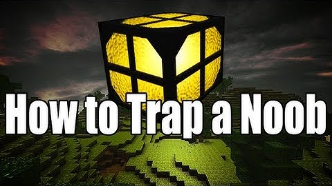 CastleMiner Z - How to Trap a Noob