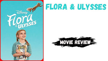 Flora & Ulysses - Movie Description (Movie Review)