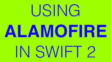 Swift: Using the Alamofire HTTP Networking library!