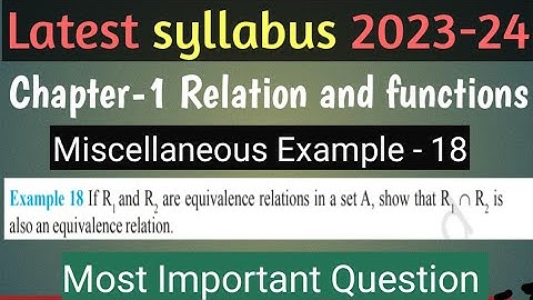 Miscellaneous example - 18 || Ncert Class 12 Math | Chapter-1 Relation and Function | Latest 2023-24