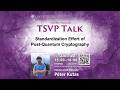 Péter Kutas: Standardization Effort of Post-Quantum Cryptography (TSVP Talk at OIST)