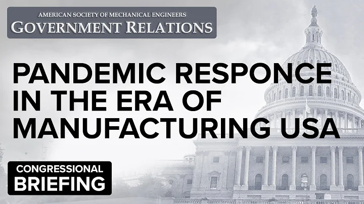 ASME Congressional Briefing: Pandemic Response in ...