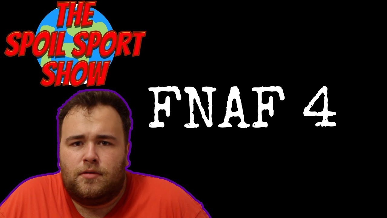 Five Nights at Freddy's 4 Game Review | A FUN KIND OF TRAUMA (Spoil Sport Show)