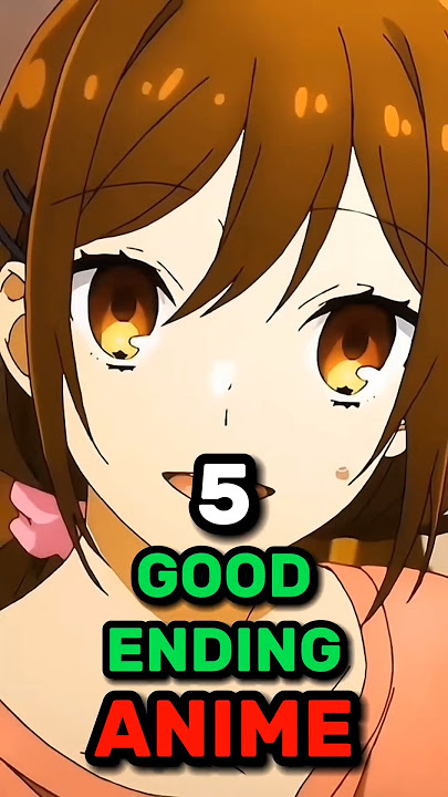Top 5 Good Ending Anime Series #newanime