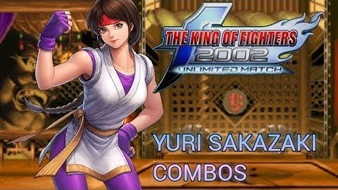 YURI SAKAZAKI - COMBOS KOF 2002 UM
