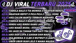 DJ TIKTOK TERBARU 2025šµDJ TABOLA BALE X TU A MONIKA X NGAPAIN REPOT šµDJ NGAPAIN REPOT X PICA PICA 2š„