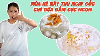 Công Thức Nấu Chè Dừa Dầm Ngon Như Ngoài Tiệm | HÀ COOKING