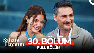 Şahane Hayatım 30 Bölüm Fi̇nal