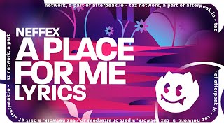 NEFFEX - A Place for Me (Lyrics)