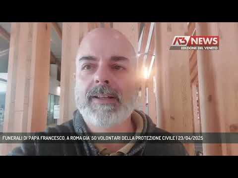 FUNERALI DI PAPA FRANCESCO, A ROMA GIA' 50 VOLONTARI DELLA PROTEZIONE CIVILE | 23/04/2025
