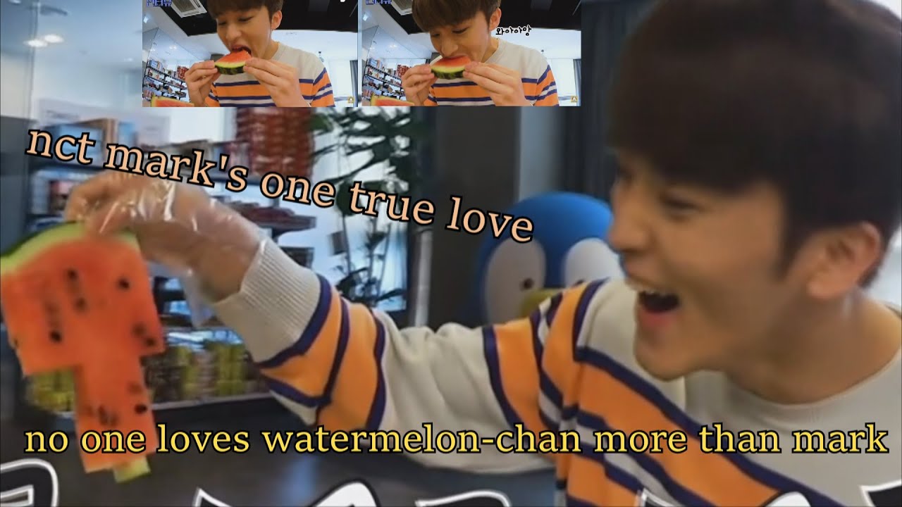nct mark's true love is watermelon-chan 🍉
