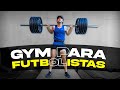 GIMNASIO PARA FUTBOLISTAS PARTE 2 | TREN INFERIOR