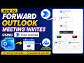Save Hours Every Week Automating Meeting Forwards | Forward Outlook Meeting | Automate with Copilot