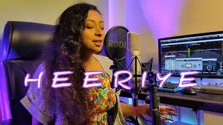 Heeriye | Jasleen Royal ft. Arijit Singh | Female Cover